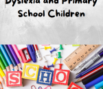 Dyslexia and Primary School Children